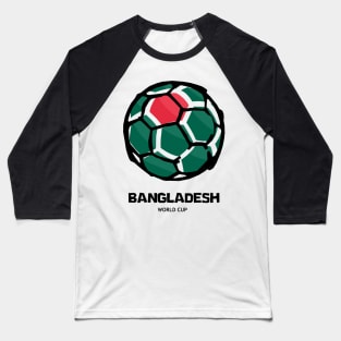 Bangladesh Football Country Flag Baseball T-Shirt